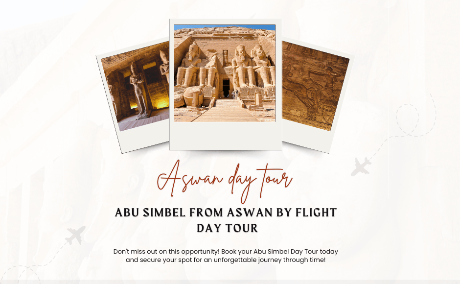 Abu Simbel from Aswan by flight day tour